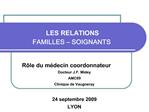 LES RELATIONS FAMILLES SOIGNANTS