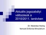 Aktu lis jogszab lyi v ltoz sok a 2010