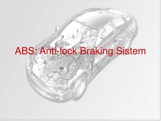 ABS: Anti-lock Braking Sistem