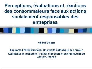 Perceptions, évaluations et réactions des consommateurs face aux actions socialement responsables des entreprises