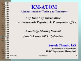 KM-ATOM Administration of Today and Tomorrow