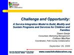 Challenge and Opportunity: A Service Integration Model to Build, Modify and Sustain Programs and Services for Children
