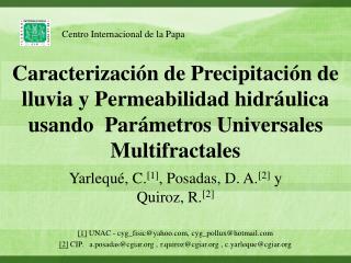 Caracterización de Precipitación de lluvia y Permeabilidad hidráulica usando Parámetros Universales Multifractales