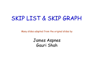 SKIP LIST & SKIP GRAPH