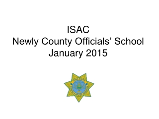 ISAC Newly County Officials’ School January 2015