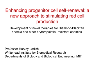 Enhancing progenitor cell self-renewal: a new approach to stimulating red cell production