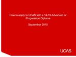 How to apply to UCAS with a 14-19 Advanced or Progression Diploma September 2010