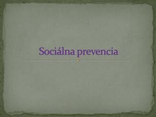 Sociálna prevencia