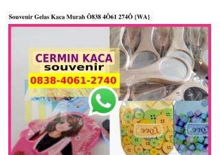 Souvenir Gelas Kaca Murah Ô838–4Ô61–274Ô[wa]