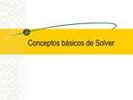 Conceptos b sicos de Solver