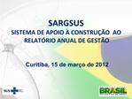 SARGSUS SISTEMA DE APOIO CONSTRU O AO RELAT RIO ANUAL DE GEST O