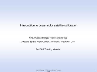 Introduction to ocean color satellite calibration