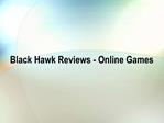 Black Hawk Reviews - Online Games