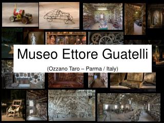 Museo Ettore Guatelli