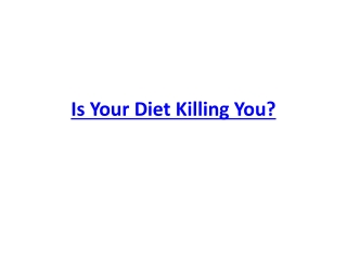 Is Your Diet Killing You
