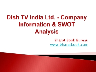 Dish TV India Ltd. - Company Information & SWOT Analysis