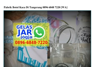 Pabrik Botol Kaca Di Tangerang 0896_6848_7220[wa]