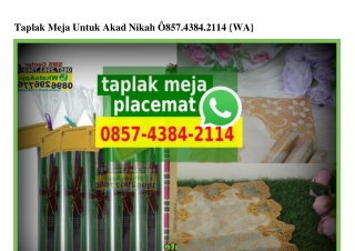 Taplak Meja Untuk Akad Nikah O857 4384 2114[wa]