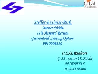 Steller Business Park@9910008816 Gr.Noida