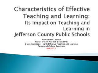 Characteristics of Effective Teaching and Learning: Its Impact on Teaching and Learning in Jefferson County Public Scho