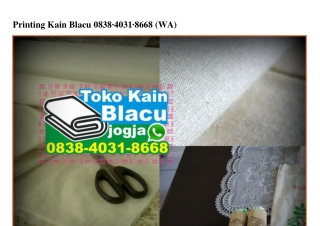 Printing Kain Blacu 0838~403I~8668[wa]
