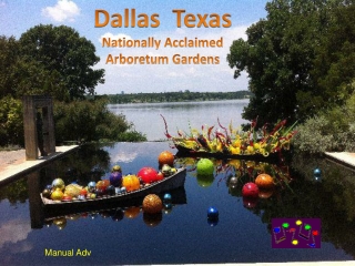 Dallas  Texas Nationally Acclaimed Arboretum Gardens