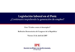 Foro “Unidos contra el desempleo” Reflexión Democráctica &amp; Congreso de la República Viernes 13 de abril del 2007
