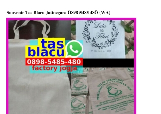 Souvenir Tas Blacu Jatinegara Ô898•5485•48Ô[wa]