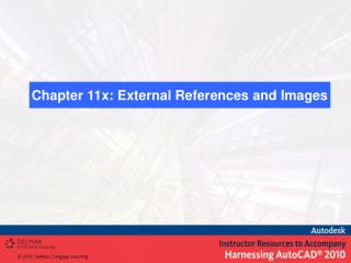 Chapter 11x: External References and Images