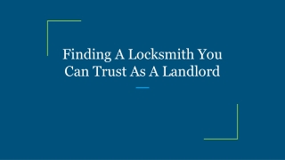 Finding A Locksmith You Can Trust As A Landlord