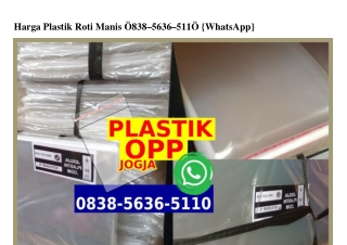 Harga Plastik Roti Manis 083856365110[wa]