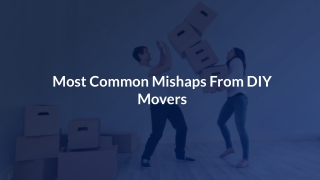 DIY moving mistakes you should avoid