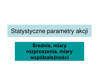 Statystyczne parametry akcji