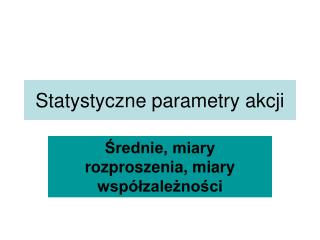 Statystyczne parametry akcji