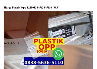 Harga Plastik Opp Roll 0838.5636.5110[wa]