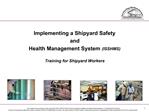 Implementing a Shipyard Safety and Health Management System ISSHMS Training for Shipyard Workers
