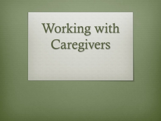 Working with Caregivers