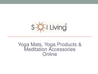 Sol Living - Yoga Mats, Yoga Products & Meditation Accessories Online