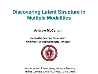 Discovering Latent Structure in Multiple Modalities