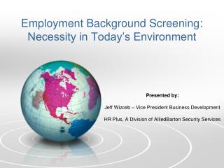Employment Background Screening: Necessity in Today’s Environment