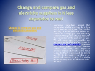 Change and compare gas and electricity suppliers Is it less expensive to me!