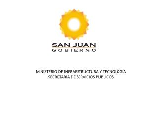 MINISTERIO DE INFRAESTRUCTURA Y TECNOLOGÍA SECRETARÍA DE SERVICIOS PÚBLICOS