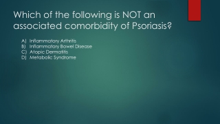 Which of the following is NOT an associated comorbidity of Psoriasis?