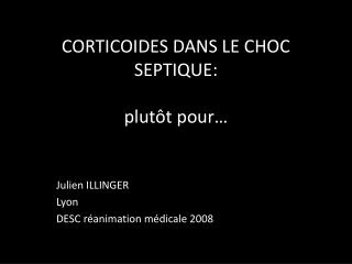 CORTICOIDES DANS LE CHOC SEPTIQUE: plutôt pour…