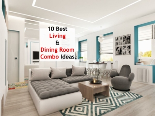 10 Best Living and Dining Room Combo Ideas | 91-9717473118