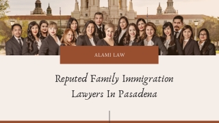 Reputed Family Immigration Lawyers In Pasadena