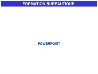 FORMATION BUREAUTIQUE.