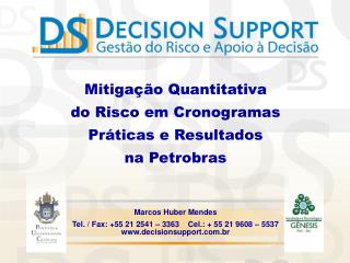 Mitigação Quantitativa do Risco em Cronogramas Práticas e Resultados na Petrobras