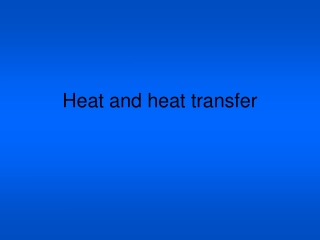 Heat and heat transfer