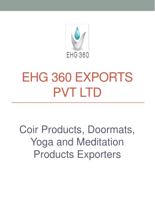 Ehg 360 - Coir Products, Doormats, Yoga and Meditation Products Exporters